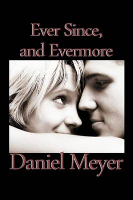 Book cover for Ever Since, and Evermore