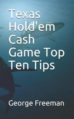 Book cover for Texas Hold'em Cash Game Top Ten Tips