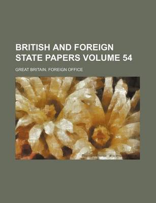 Book cover for British and Foreign State Papers Volume 54