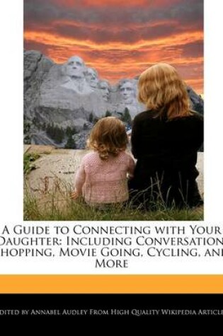 Cover of A Guide to Connecting with Your Daughter
