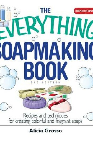 Cover of The Everything Soapmaking Book