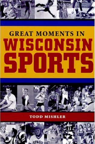 Cover of Great Moments in Wisconsin Sports