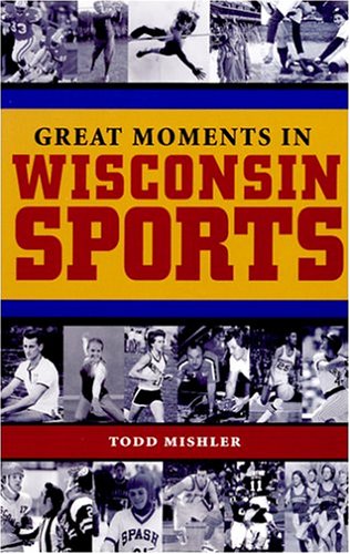 Book cover for Great Moments in Wisconsin Sports