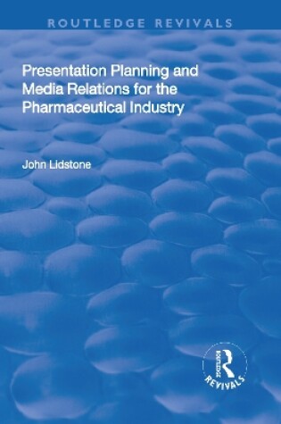 Cover of Presentation Planning and Media Relations for the Pharmaceutical Industry