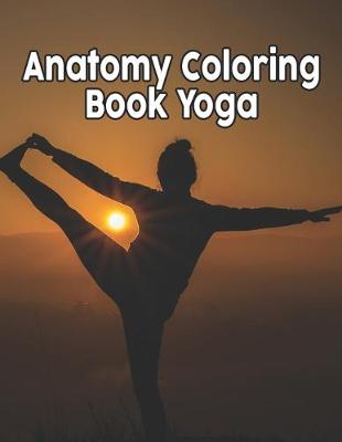 Book cover for Anatomy Coloring Book Yoga