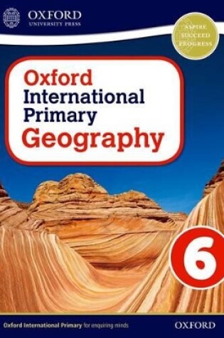 Cover of Oxford International Primary Geography: Student Book 6
