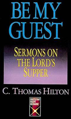 Book cover for Be My Guest: Sermons on the Lord's Supper