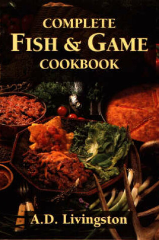 Cover of Complete Fish and Game Cookbook