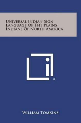 Cover of Universal Indian Sign Language of the Plains Indians of North America