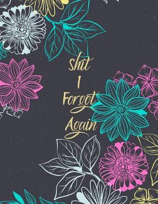 Book cover for Shit I Forgot Again