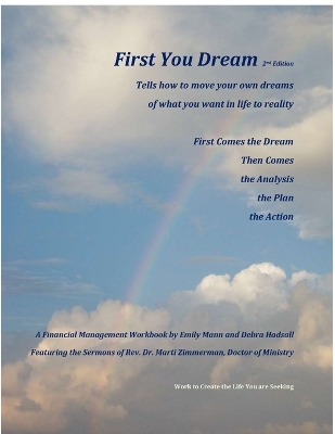Book cover for First You Dream, A Financial Management Workbook