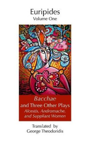 Cover of Bacchae and Three Other Plays