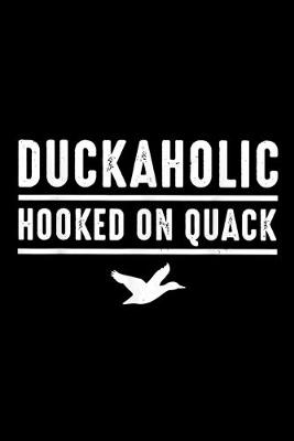 Book cover for Duckaholic hooked on quack