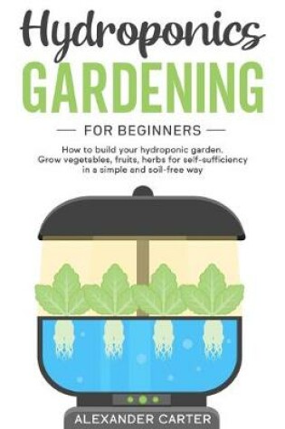 Cover of Hydroponic Gardening for Beginners