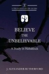 Book cover for Believe the Unbelievable