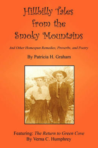 Cover of Hillbilly Tales from the Smoky Mountains - And Other Homespun Remedies, Proverbs, and Poetry