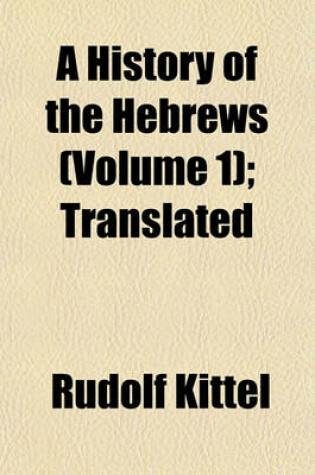 Cover of A History of the Hebrews (Volume 1); Translated