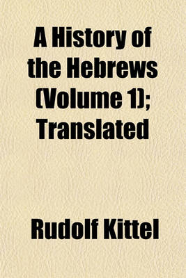 Book cover for A History of the Hebrews (Volume 1); Translated