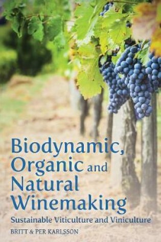 Cover of Biodynamic, Organic and Natural Winemaking