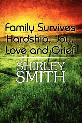 Book cover for Family Survives Hardship, Joy, Love and Grief