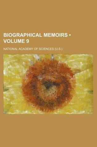 Cover of Biographical Memoirs (Volume 9)