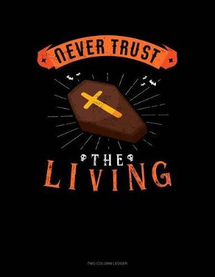 Book cover for Never Trust the Living