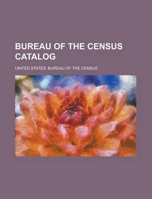 Book cover for Bureau of the Census Catalog