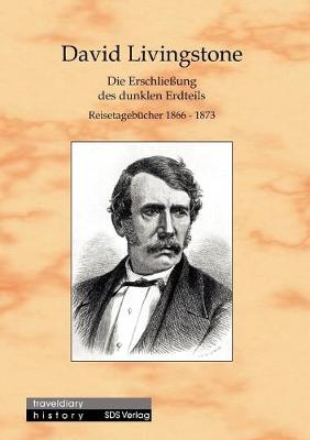 Book cover for Die Erschliessung des dunklen Erdteils