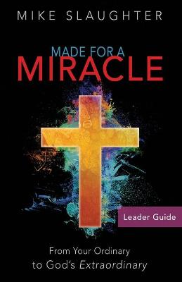 Book cover for Made for a Miracle Leader Guide