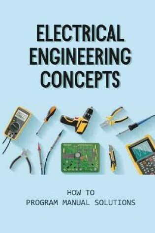 Cover of Electrical Engineering Concepts