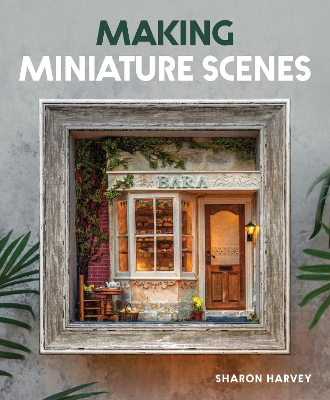 Book cover for Making Miniature Scenes