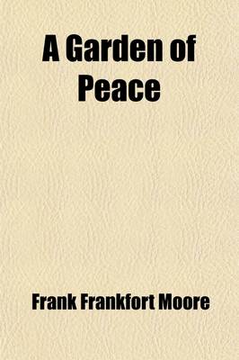 Book cover for A Garden of Peace; A Medley in Quietude