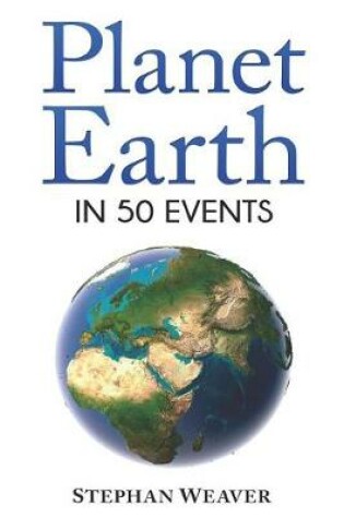 Cover of Planet Earth in 50 Events