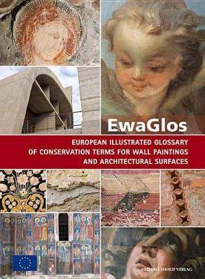 Cover of Ewaglos European Illustrated Glossary of Conservation Terms for Wall Paintings and Architectural Surfaces