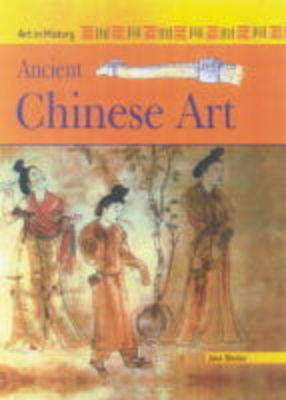 Cover of Art in History: Ancient Chinese Art