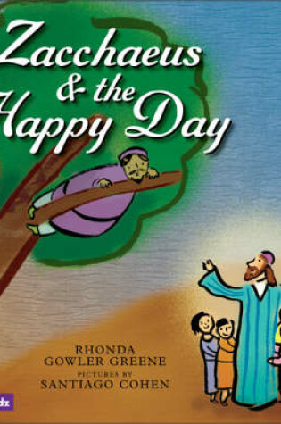 Cover of Zacchaeus and the Happy Day