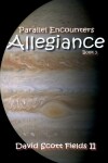 Book cover for Parallel Encounters - Allegiance