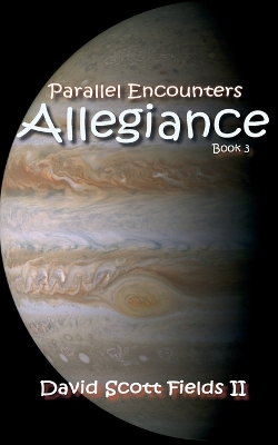 Book cover for Parallel Encounters - Allegiance