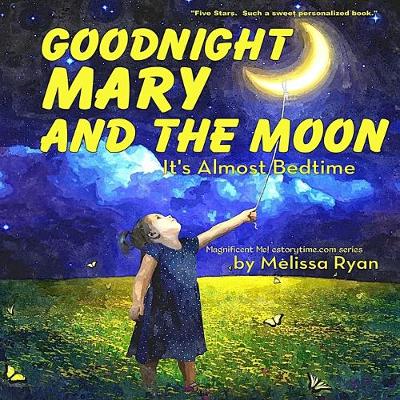 Cover of Goodnight Mary and the Moon, It's Almost Bedtime