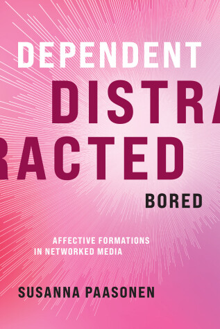 Book cover for Dependent, Distracted, Bored