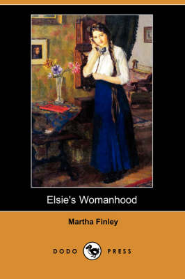 Book cover for Elsie's Womanhood (Dodo Press)