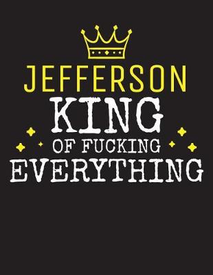 Book cover for JEFFERSON - King Of Fucking Everything