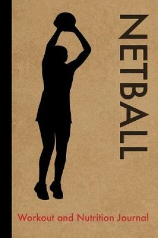 Cover of Netball Workout and Nutrition Journal