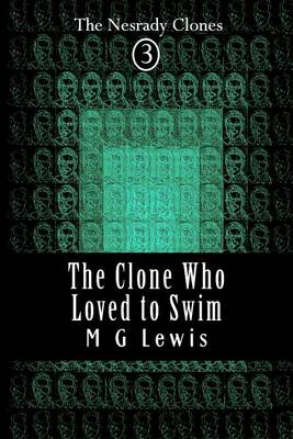 Book cover for The Clone Who Loved to Swim