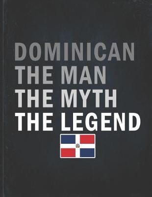 Book cover for Dominican The Man The Myth The Legend