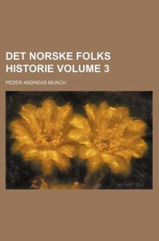 Cover of Det Norske Folks Historie Volume 3