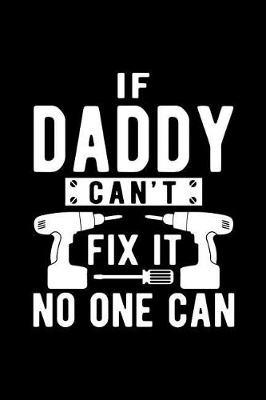 Book cover for If Daddy Can't Fix It No One Can