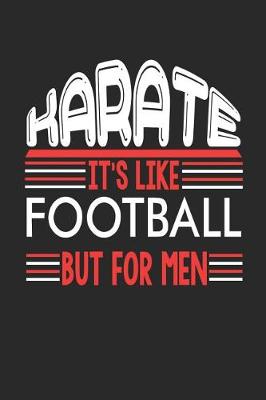 Book cover for Karate It's Like Football But For Men