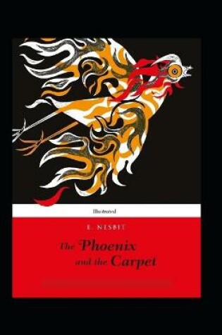 Cover of The Phoenix and the Carpet (Illustrated)