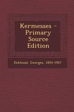 Cover of Kermesses - Primary Source Edition